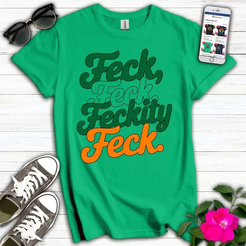 Feckity Feck T-Shirt