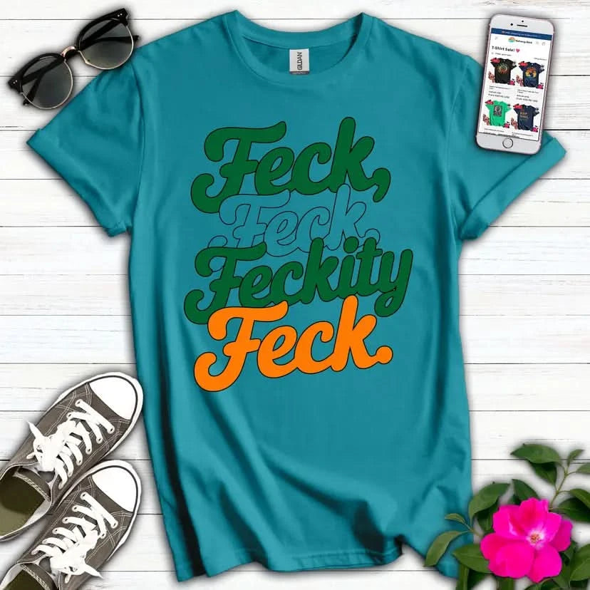 Feckity Feck T-Shirt