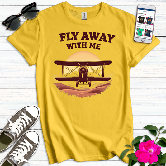 Fly Away With Me T-Shirt