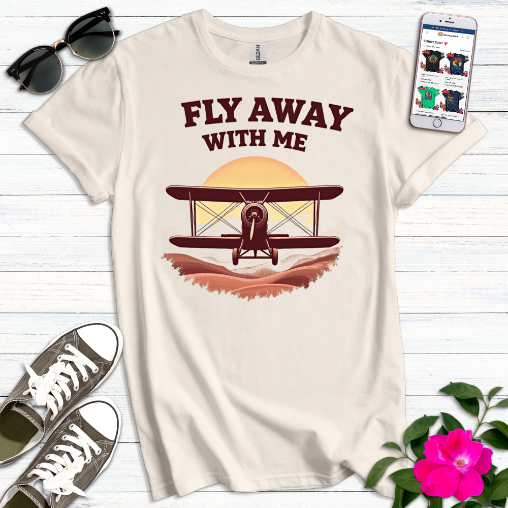 Fly Away With Me T-Shirt