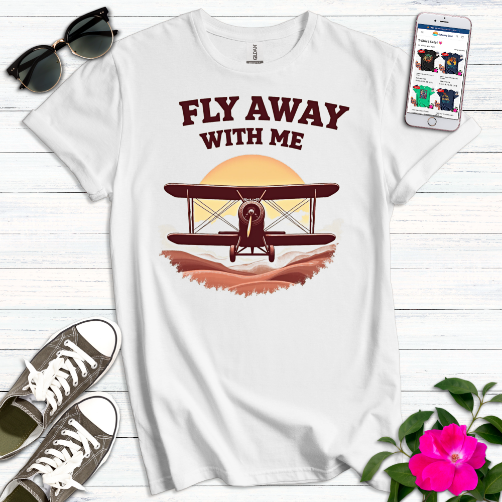 Fly Away With Me T-Shirt