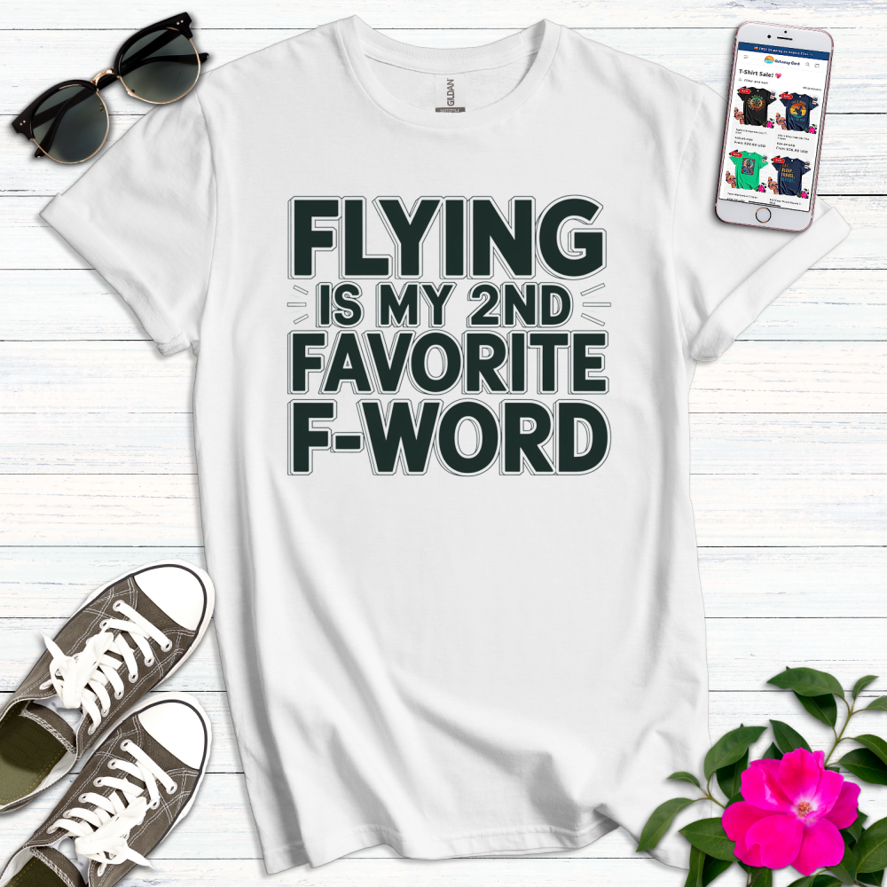 Flying 2nd Favorite F-Word T-Shirt