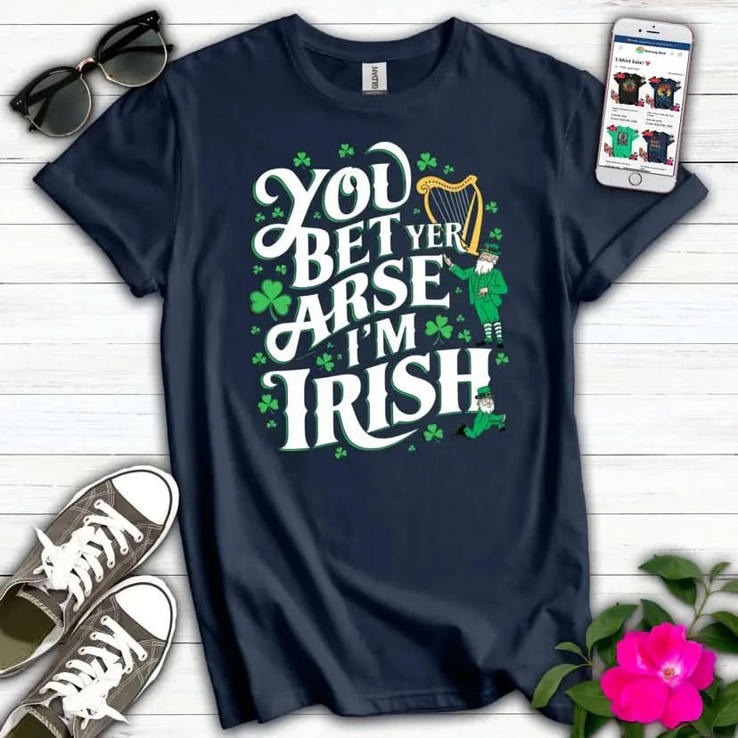 Bet Yer Arse Irish Harp T-Shirt