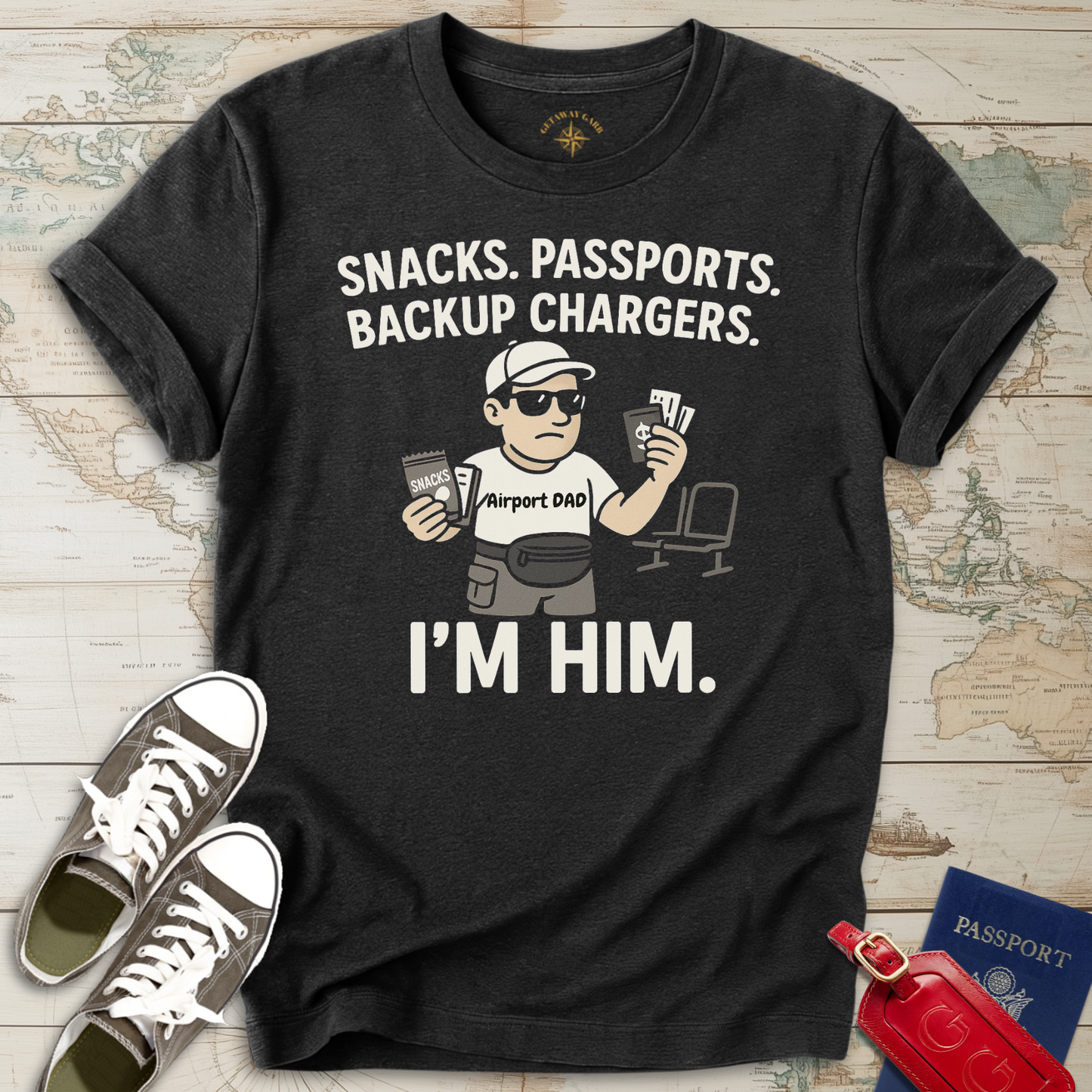 I'm Him - Airport Dad T-Shirt