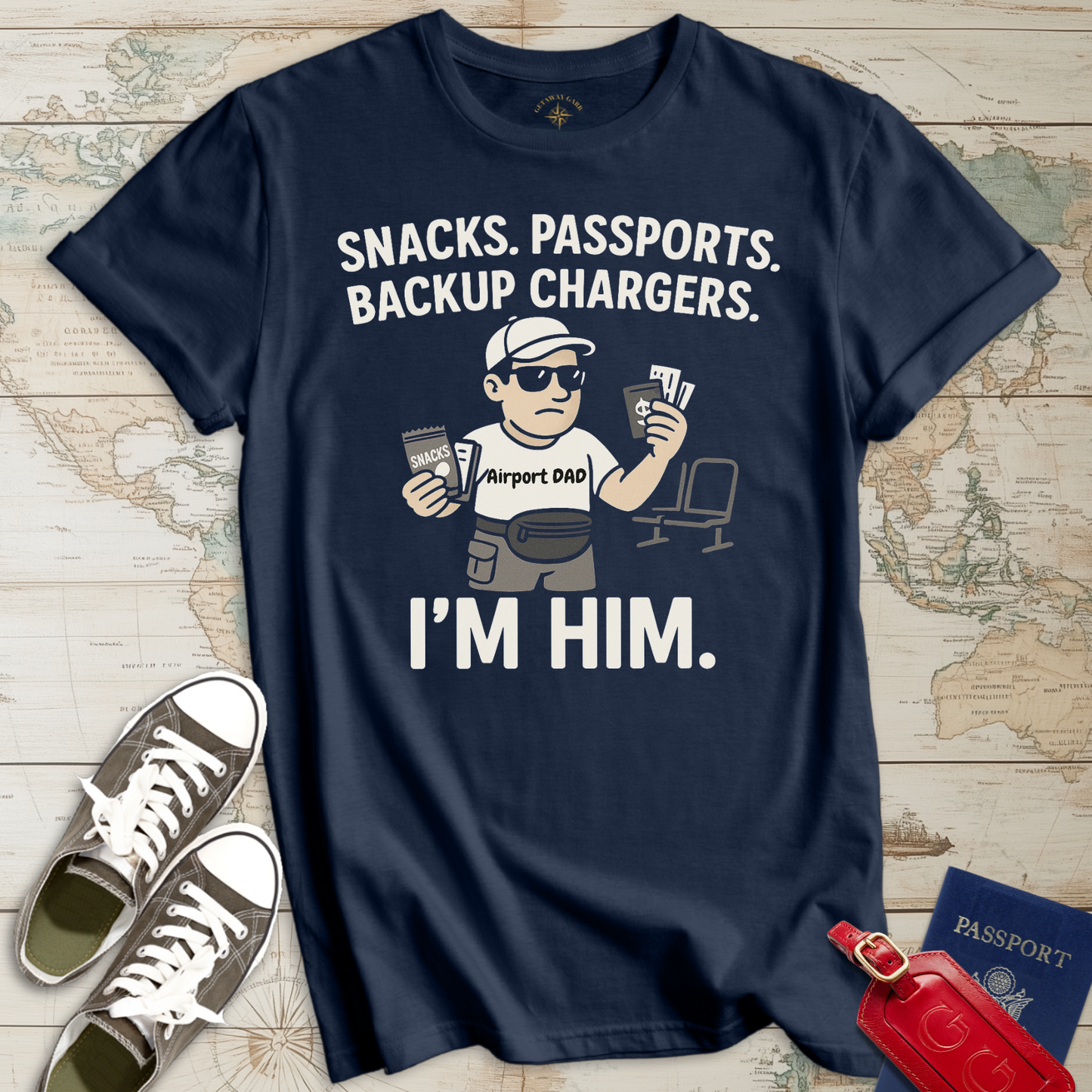 I'm Him - Airport Dad T-Shirt