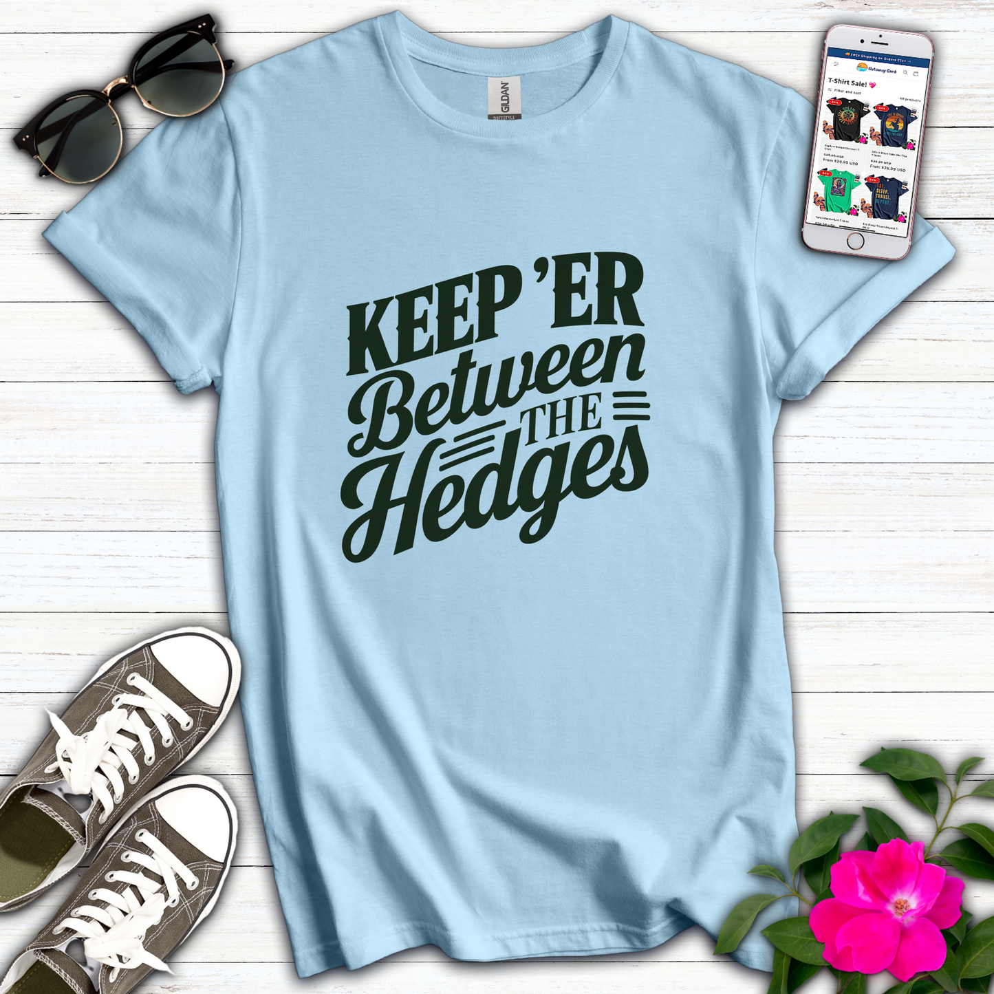 Keep 'er Between the Hedges T-Shirt