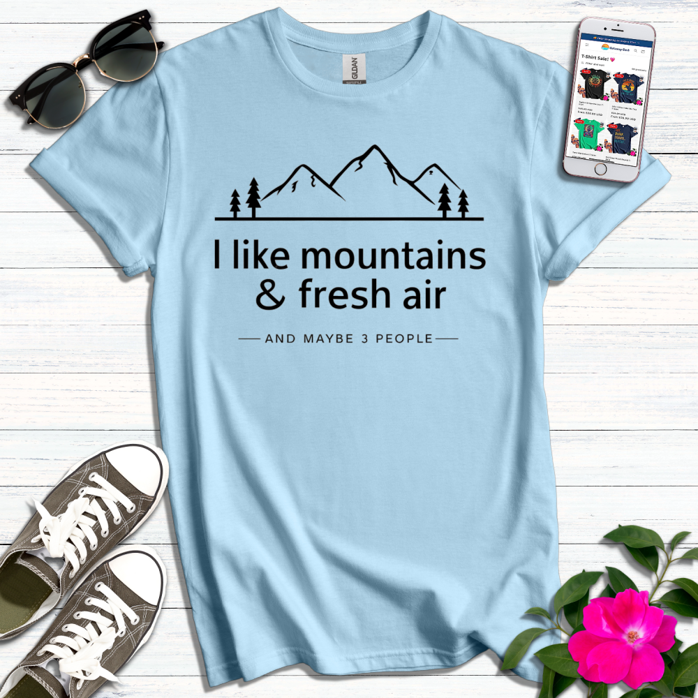 Like Mountains Fresh Air T-Shirt