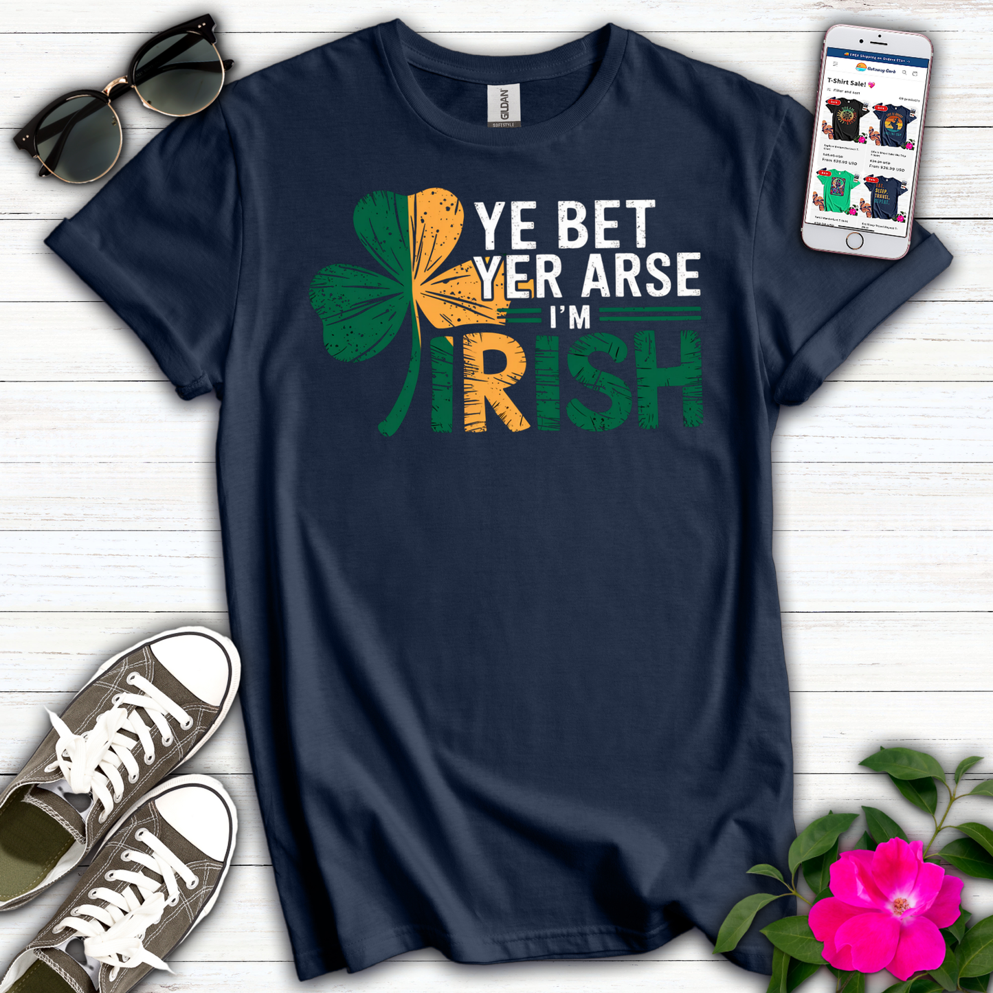 Ye Bet I'm Irish T-Shirt