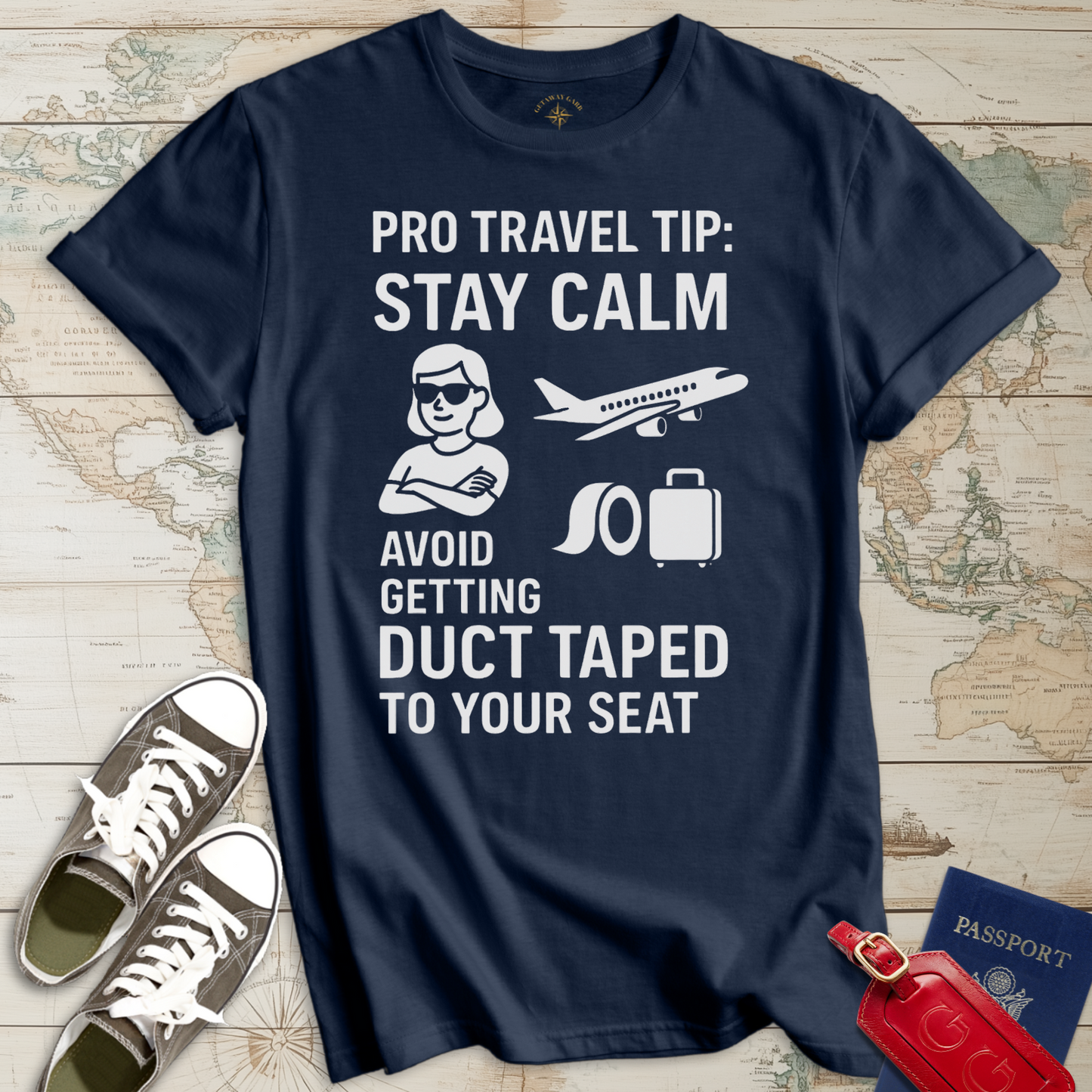 Travel Tip Stay Calm T-Shirt