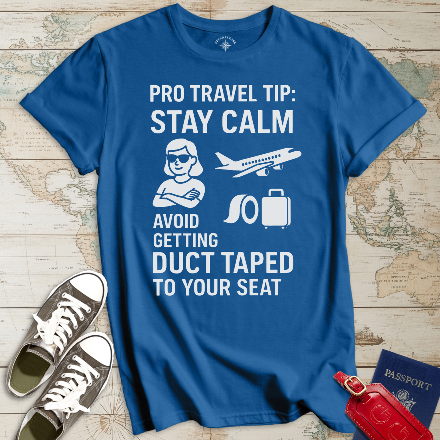 Travel Tip Stay Calm T-Shirt