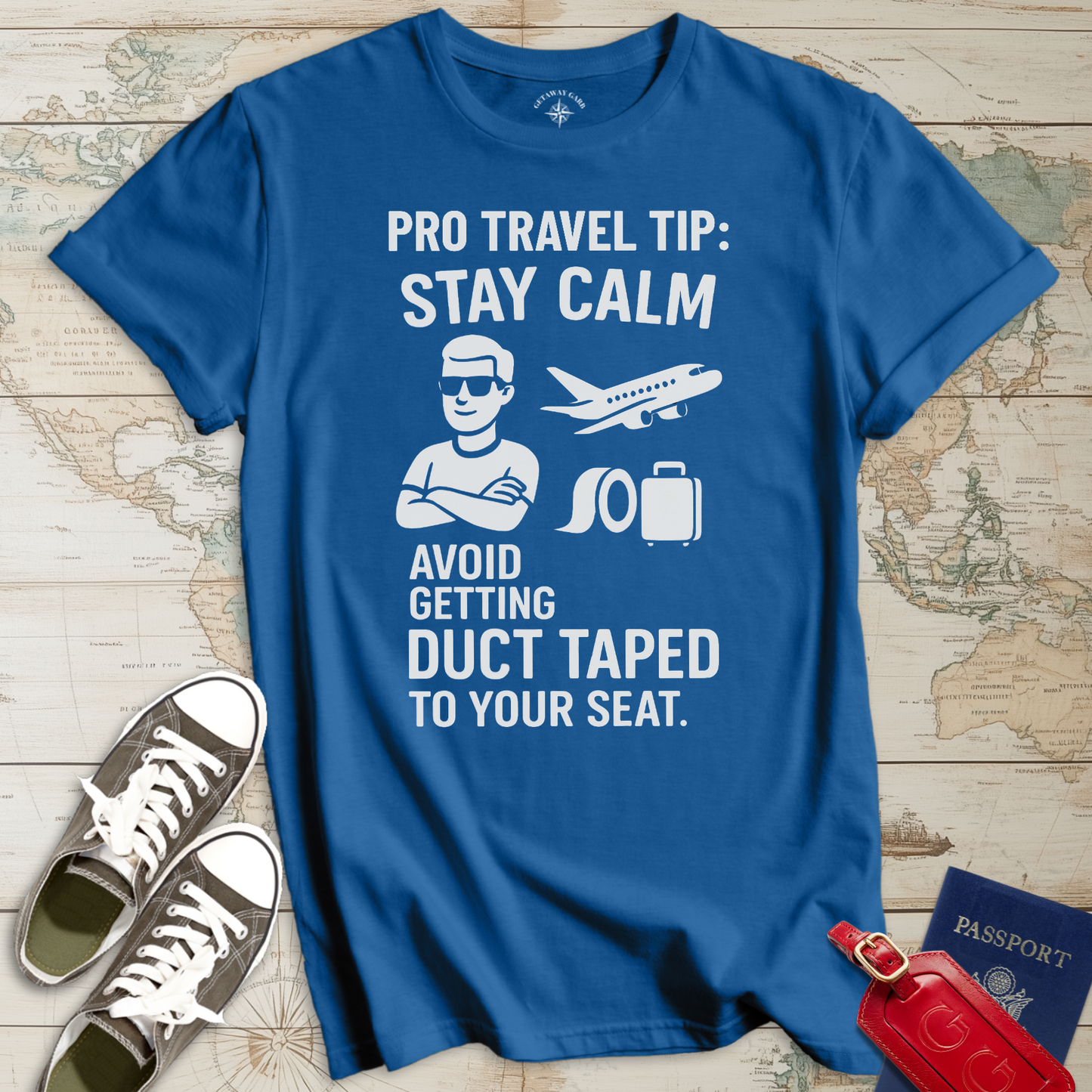 Pro Travel Tip Avoid Duct Tape T-Shirt