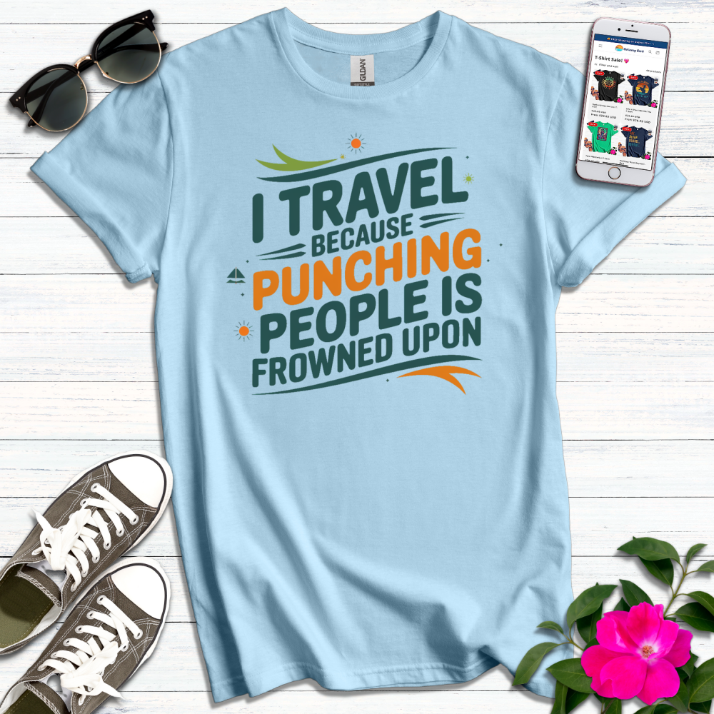 Travel Punching Frowned Upon T-Shirt