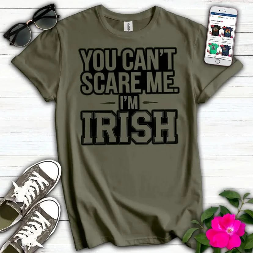 Can't Scare Me Irish T-Shirt