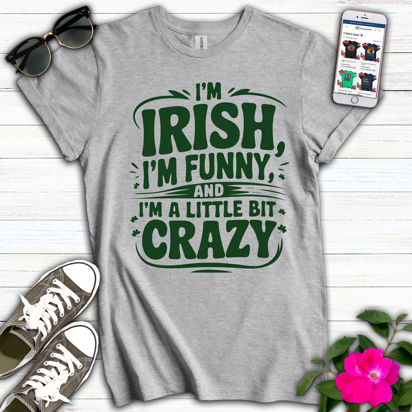 I'm Irish Funny Crazy T-Shirt