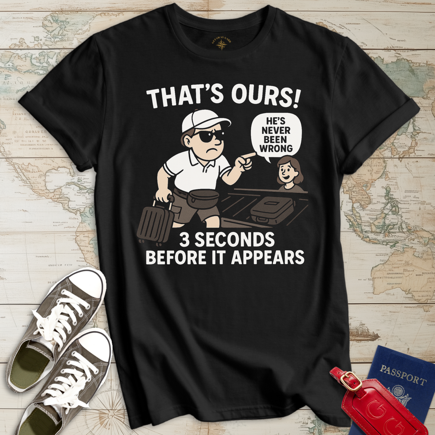 That's Ours! Luggage Dad T-Shirt