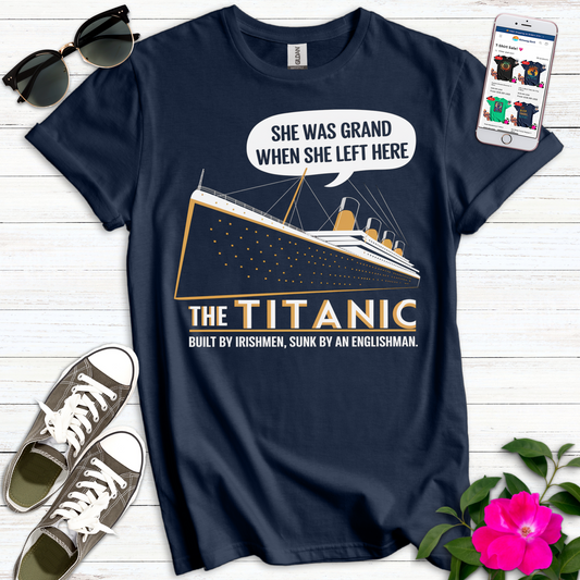 Funny Titanic Grand Left Ireland T-Shirt