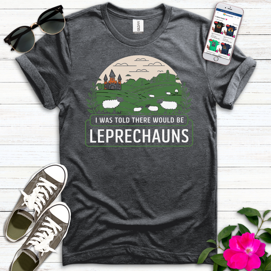 Was Told Leprechauns Sheep T-Shirt