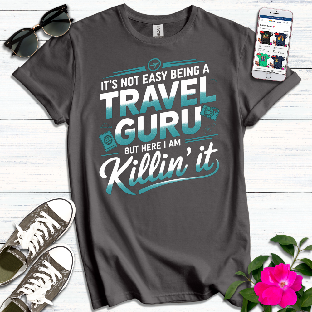 Travel Guru Killin' It T-Shirt