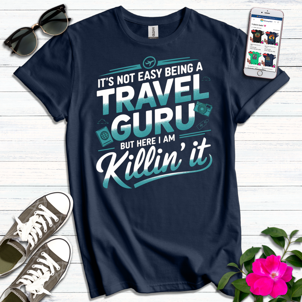 Travel Guru Killin' It T-Shirt