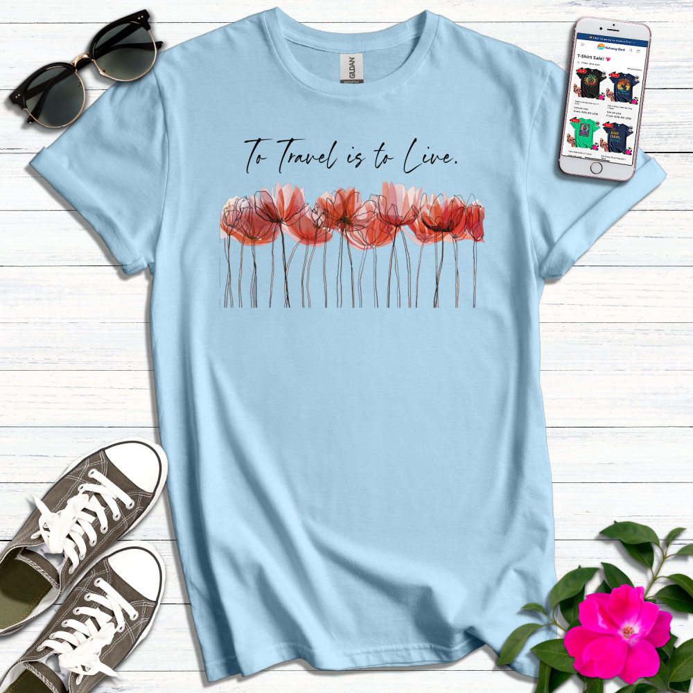 To Travel is to Live WaterColor T-Shirt