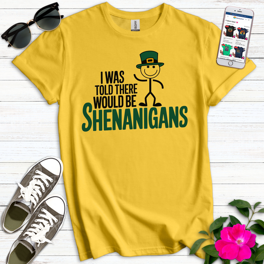 Cute Was Told Shenanigans T-Shirt