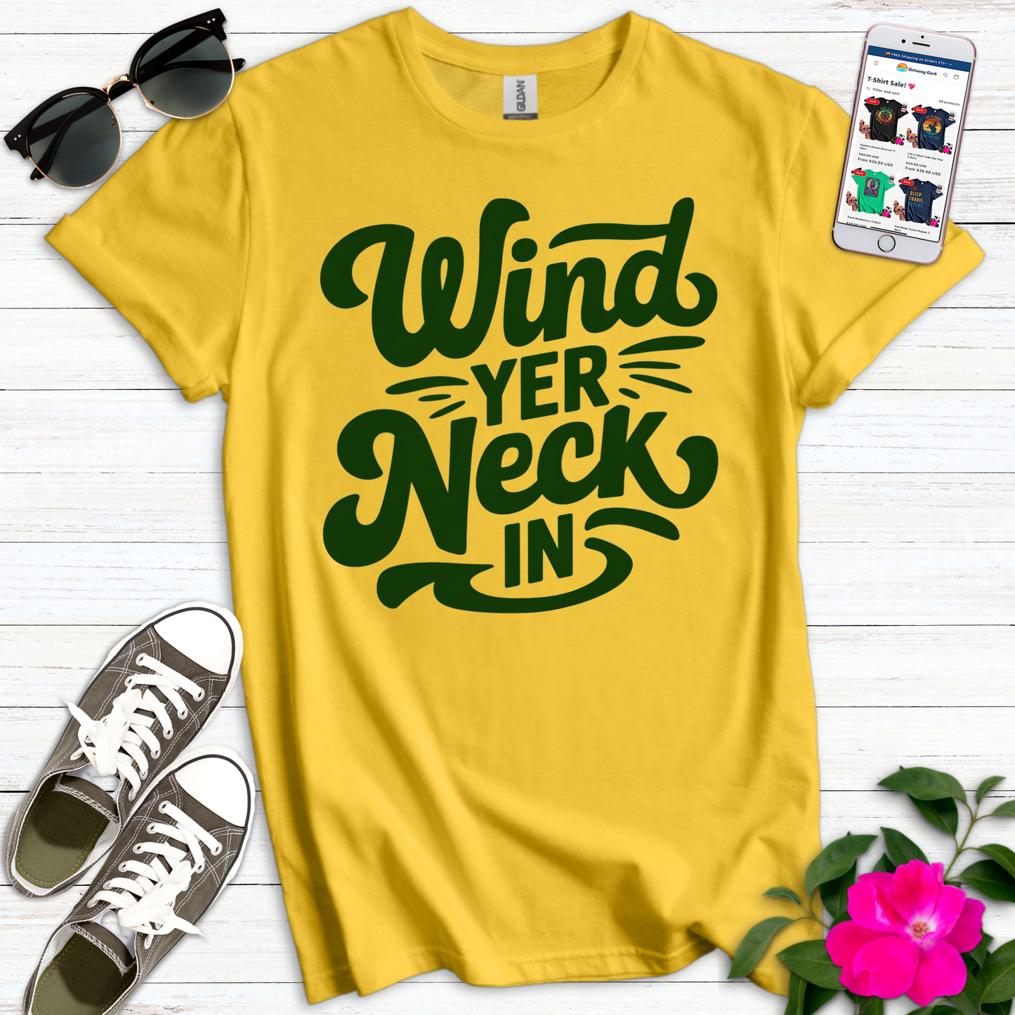 Wind Yer Neck In T-Shirt